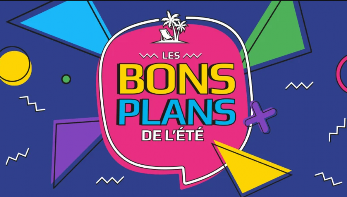 les bons plans de l'été